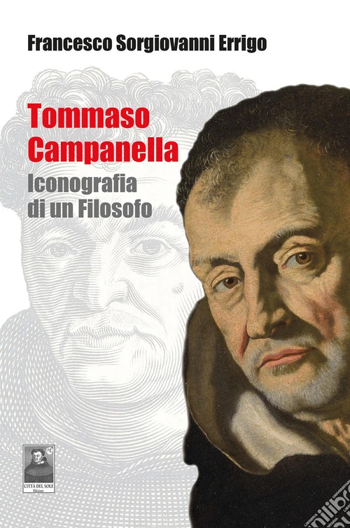 Tommaso Campanella. Iconografia di un filosofo
