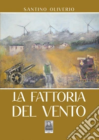 La Fattoria del vento libro