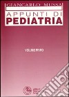 Appunti di pediatria. Vol. 1 libro
