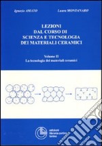 Lezioni dal corso di scienza e tecnologia dei materiali ceramici (2) libro