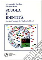 Scuola e identità. Ricerca sull'immagine di sé degli studenti liceali