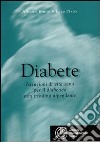 Diabete. Istruzioni di vita sana per il paziente non insulino dipendente libro