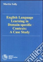 English language learning in domain-specific contexts: a case study