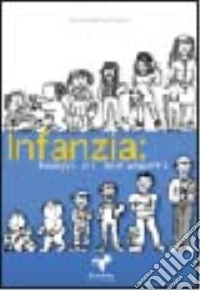 Infanzia. Tempo di mutamenti libro
