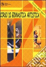 Corso di ginnastica artistica. Corpo libero, trave, parallele simmetriche, salto, volteggio, coreografia