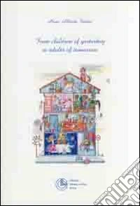 From children of yesterday to adults tomorrow libro