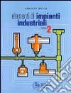 Elementi di impianti industriali. Vol. 2 libro
