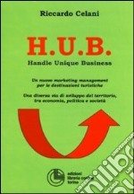 H.U.B. Handle Unique Business libro