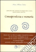 Consapevolezza e memoria. Quando la cartella clinica è terapeutica... dare ai ricordi una specie di seconda vita?