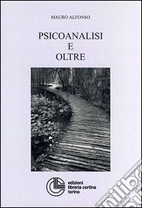 Psicoanalisi e oltre