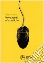 Le prove penali informatiche libro