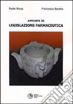 Appunti di legislazione farmaceutica libro