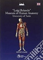 Museum of human anatomy. University of Turin libro