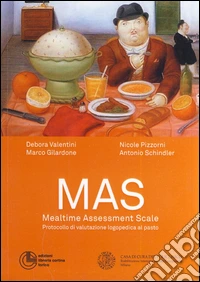 MAS. Mealtime assessment scale. Protocollo di valutazione logopedica al pasto libro