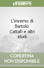 L'inverno di Bartolo Cattafi e altri studi libro