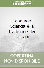 Leonardo Sciascia e la tradizione dei siciliani