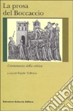 La prosa del Boccaccio. Crestomazia della critica libro