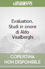 Evaluation. Studi in onore di Aldo Visalberghi libro