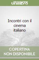 Incontri con il cinema italiano libro