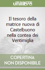 Il tesoro della matrice nuova di Castelbuono nella contea dei Ventimiglia libro