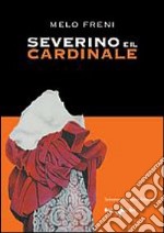 Severino e il cardinale libro