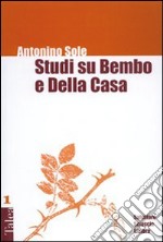 Studi su Bembo e Della Casa libro