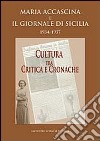 Maria Accascina e il giornale di Sicilia 1934-1937. Cultura fra critica e cronache libro di Di Natale M. C. (cur.)