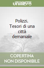 Polizzi. Tesori di una città demaniale