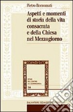 Aspetti e momenti di storia della vita consacrata e della Chiesa nel Mezzogiorno libro