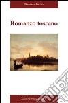 Romanzo toscano libro