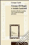 Giuseppe Di Maggio e Antonio Lombardi. L'amicizia, la filosofia e la politica. Note a margine del carteggio (1935-1950) libro