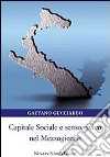 Capitale sociale e senso civico nel Mezzogiorno libro