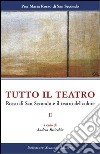 Tutto il teatro. Vol. 2: Rosso di San Secondo e il teatro del colore libro di Rosso di San Secondo Piermaria Bisicchia A. (cur.)