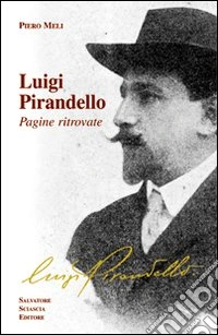 Luigi Pirandello. Pagine ritrovate