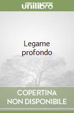 Legame profondo