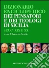 Dizionario enciclopedico dei pensatori e dei teologi di Sicilia. Secc. XIX e XX libro