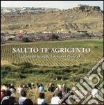 Saluto te Agrigento. La città accoglie Giovanni Paolo II. Ediz. illustrata libro