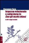 Impasse relazionale e solipsismo in «Con gli occhi chiusi» e altri saggi tozziani libro di Saja Giuseppe