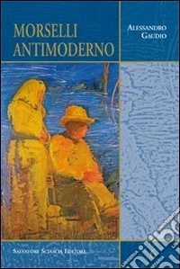 Morselli antimoderno