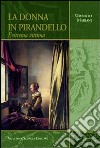 La donna in Pirandello. L'estrema vittima libro di Mariani Umberto