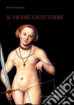 Il vicerè giustiziere libro