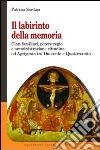 Il labirinto della memoria. Clan familiari, potere regio e amministrazione cittadina ad Agrigento tra Duecento e Quattrocento libro di Sardina Patrizia