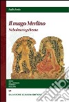 Il mago Merlino. Nebulosa o galassia libro di Renda Emilio