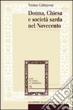 Donna, Chiesa e società sarda nel Novecento libro