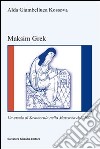 Maksim Grek. Un emulo di Savonarola nella Moscovia del '500 libro