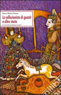 La collezionista di guanti e altre storie