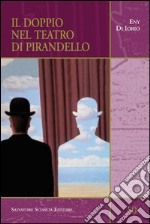 Il doppio nel teatro di Pirandello libro