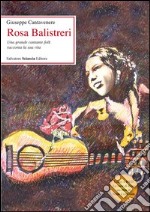 Rosa Balistreri. Una grande cantante folk racconta la sua vita. Con DVD libro