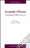 La parola e l'eterno. Su sentieri di Divo Barsotti libro di Tagliavia Grazia