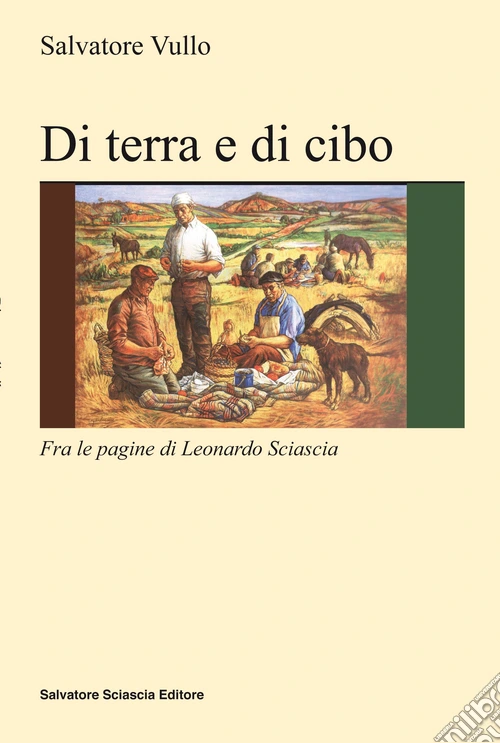 Di terra e di cibo. Con Leonardo Sciascia